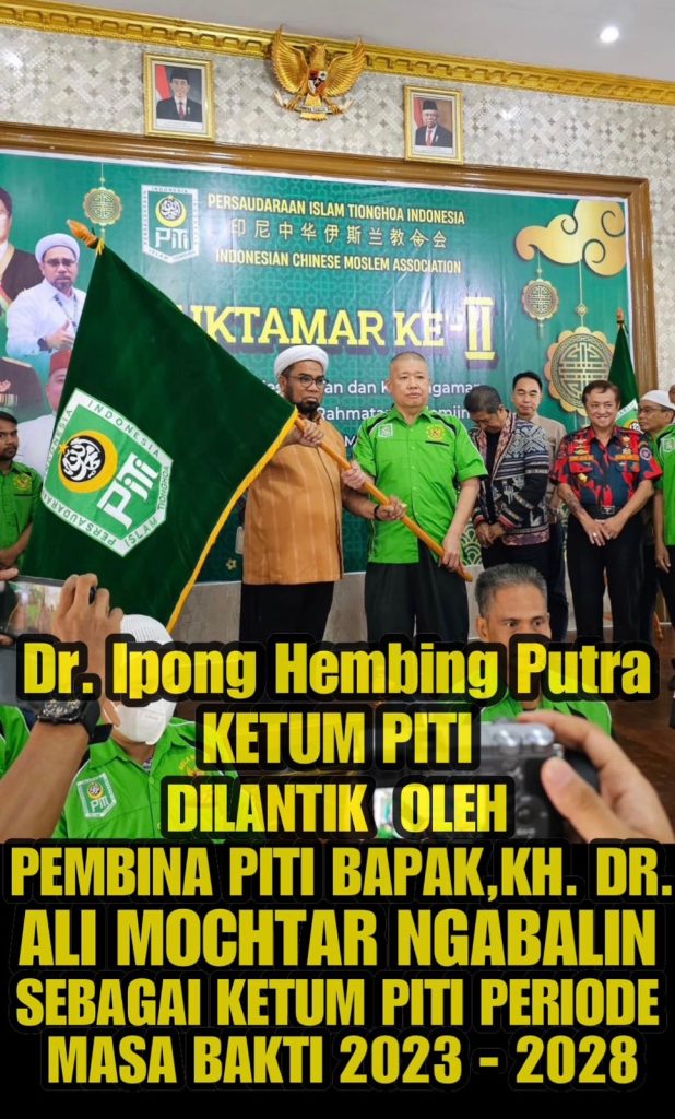 Ketua Pembina PITI DR Ali Mochtar Ngabalin pada saat melantik Dr Ipong Hembing Putra sebagai Ketua Umum Persaudaraan Islam Tionghoa Indonesia (PITI) 